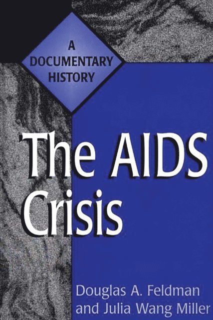 Douglas A. Feldman, Julia Miller - AIDS Crisis, E-bok