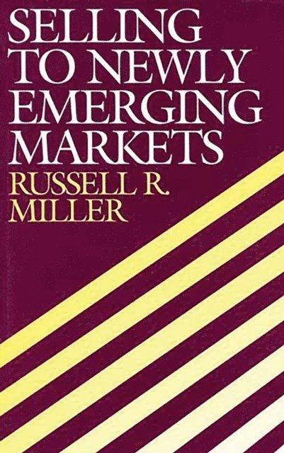 Russell Miller - Selling to Newly Emerging Markets, E-bok