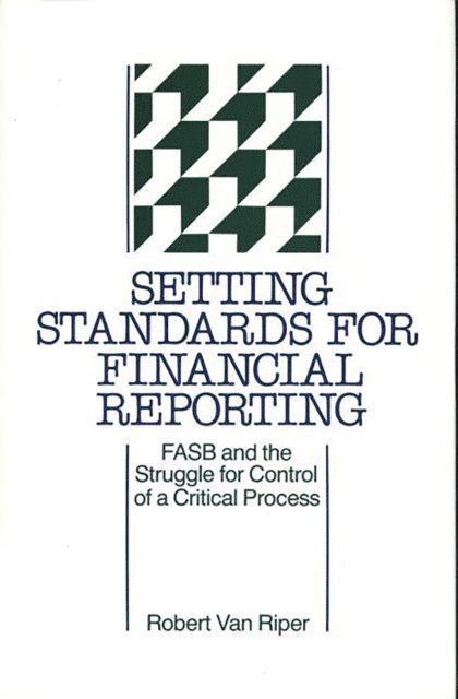A. Bowdoin Van Riper - Setting Standards for Financial Reporting, E-bok