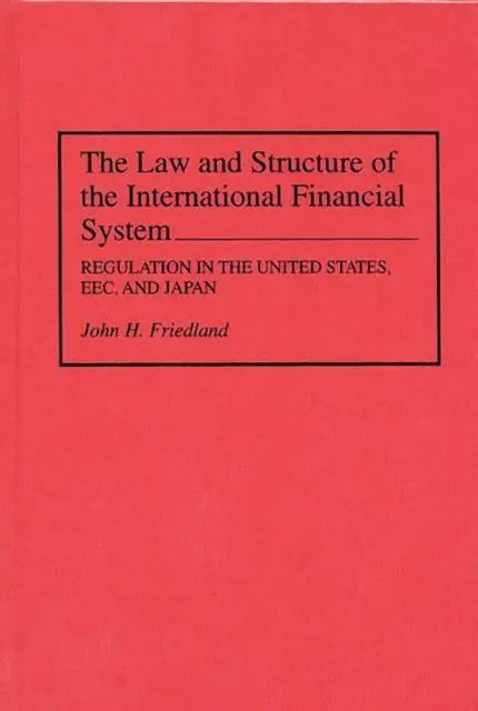 Law and Structure of the International Financial System