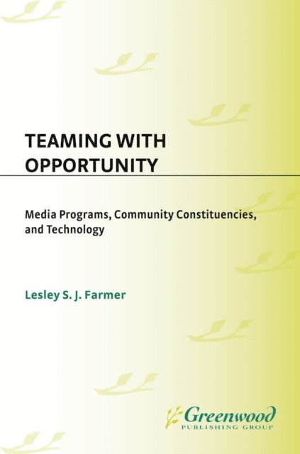 Lesley S. J. Farmer - Teaming with Opportunity, E-bok