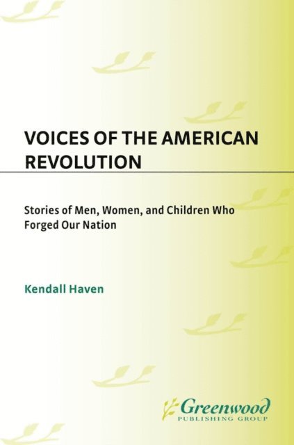 Kendall Haven - Voices of the American Revolution, E-bok