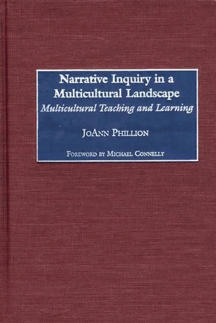 JoAnn Phillion - Narrative Inquiry in a Multicultural Landscape, E-bok
