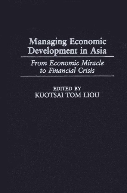 Kuotsai Liou - Managing Economic Development in Asia, E-bok