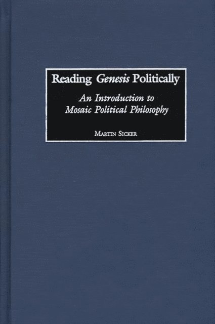 Martin Sicker - Reading Genesis Politically, E-bok