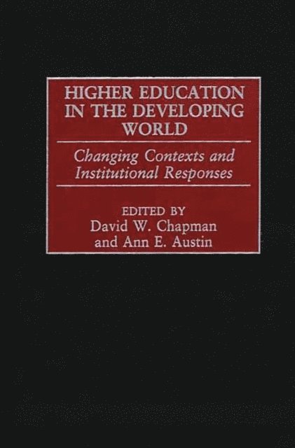 David W. Chapman, Ann E. Austin - Higher Education in the Developing World, E-bok