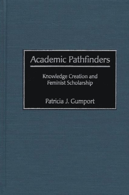 Patricia J. Gumport - Academic Pathfinders, E-bok
