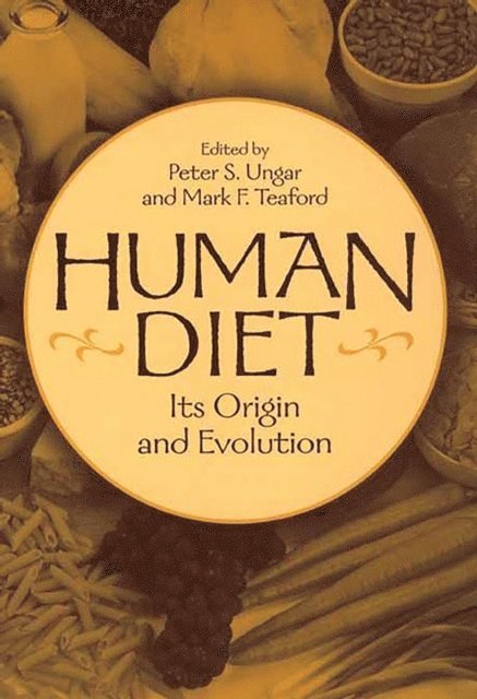 Peter S. Ungar, Mark F. Teaford - Human Diet, E-bok