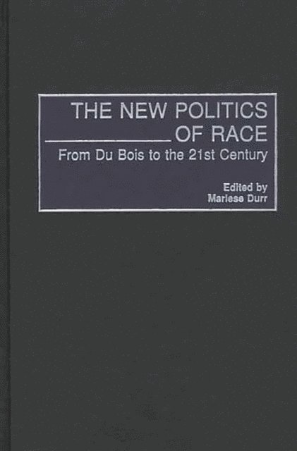 Marlese Durr - New Politics of Race, E-bok