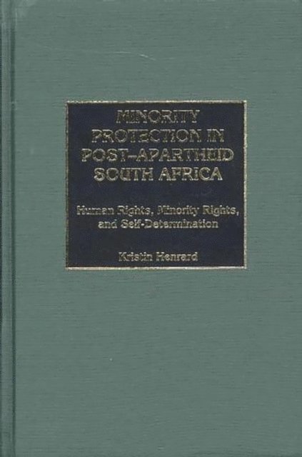 Kristin Henrard - Minority Protection in Post-Apartheid South Africa, E-bok