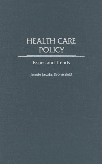 Jennie Jacobs Kronenfeld - Health Care Policy, E-bok