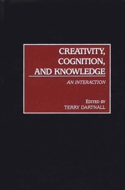 Terry Dartnall - Creativity, Cognition, and Knowledge, E-bok