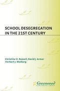 School Desegregation in the 21st Century