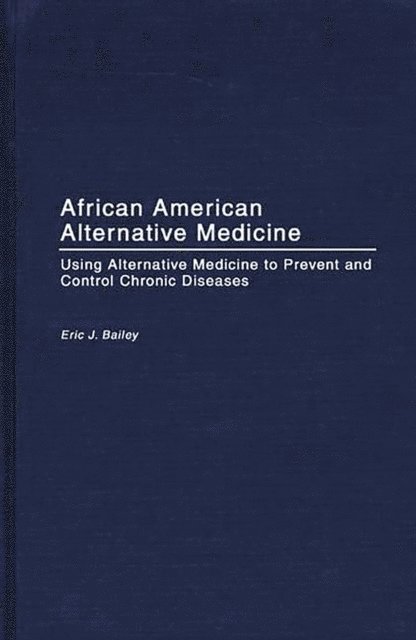Eric J. Bailey - African American Alternative Medicine, E-bok