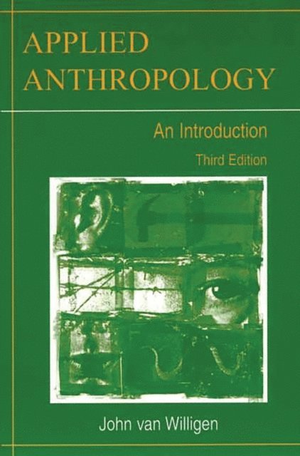 John van Willigen - Applied Anthropology, E-bok