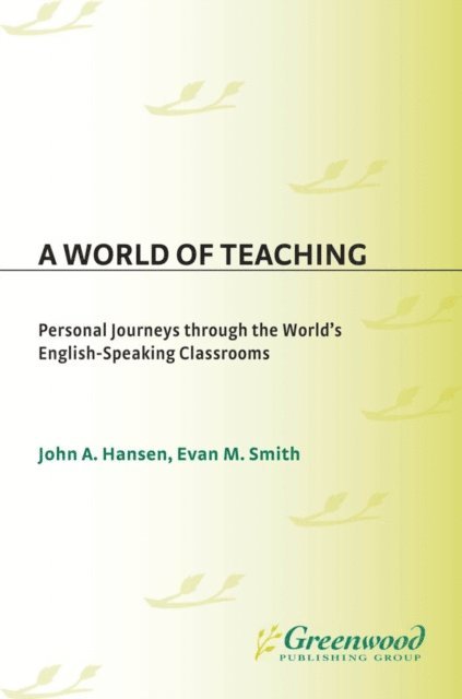 John A. Hansen, Evan Smith - World of Teaching, E-bok