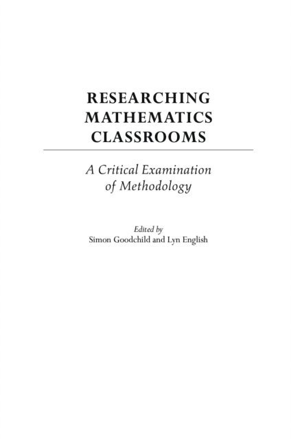 Simon Goodchild, Lyn English - Researching Mathematics Classrooms, E-bok