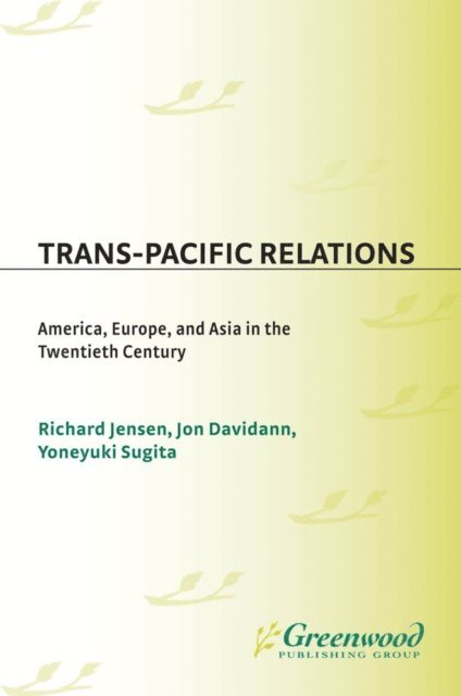 Richard Jensen, Jon Davidann, Yoneyuki Sugita - Trans-Pacific Relations, E-bok