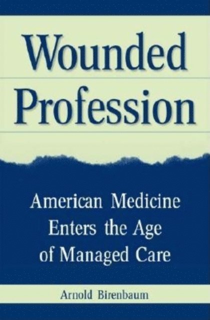 Arnold Birenbaum - Wounded Profession, E-bok