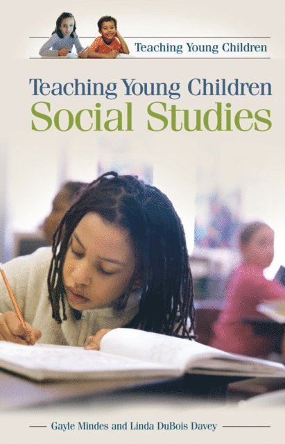 Gayle Mindes - Teaching Young Children Social Studies, E-bok