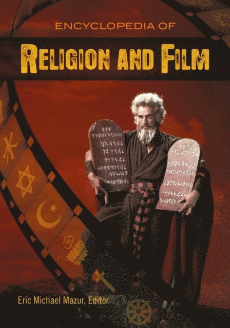 Eric Michael Mazur - Encyclopedia of Religion and Film, E-bok