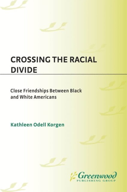 Kathleen Korgen - Crossing the Racial Divide, E-bok