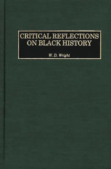 William D. Wright - Critical Reflections on Black History, E-bok. Tillgänglighet: Lägg i varukorg