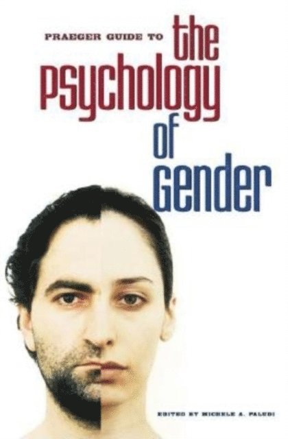 Michele A. Paludi - Praeger Guide to the Psychology of Gender, E-bok