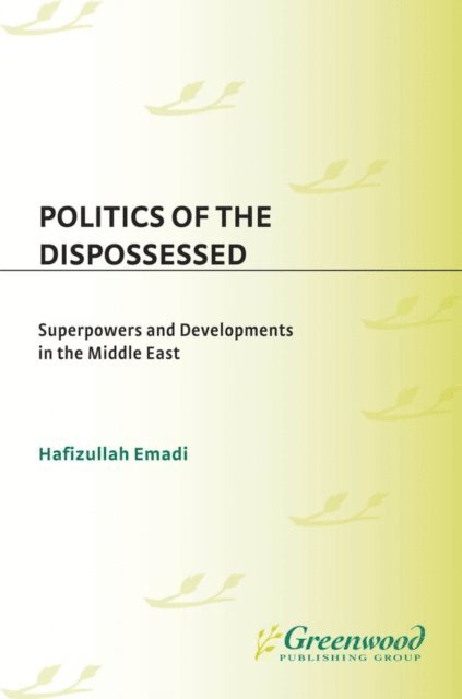 Hafizullah Emadi - Politics of the Dispossessed, E-bok