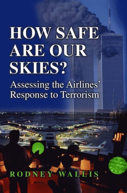 Rodney Wallis - How Safe Are Our Skies?, E-bok. Tillgänglighet: Lägg i varukorg
