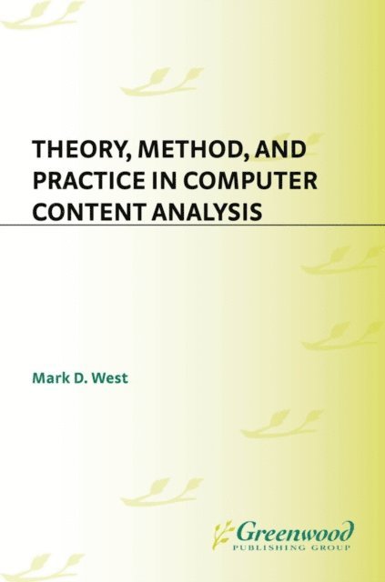 Mark D. West - Theory, Method, and Practice in Computer Content Analysis, E-bok