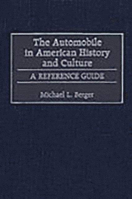 Michael L. Berger - Automobile in American History and Culture, E-bok