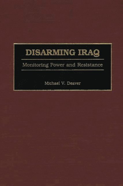 Michael V. Deaver - Disarming Iraq, E-bok. Tillgänglighet: Lägg i varukorg