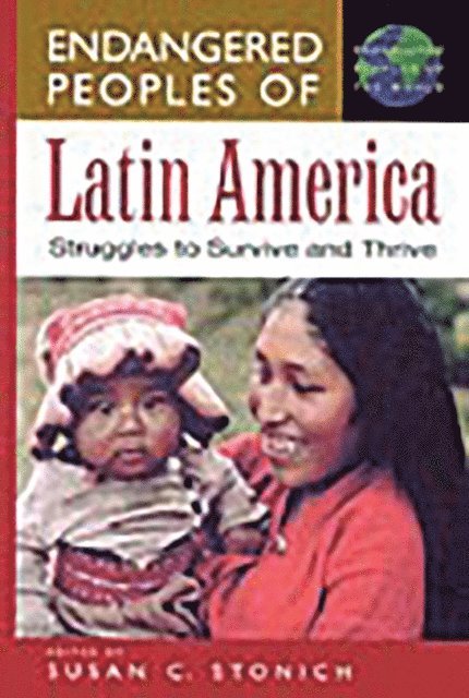 Susan C. Stonich - Endangered Peoples of Latin America, E-bok