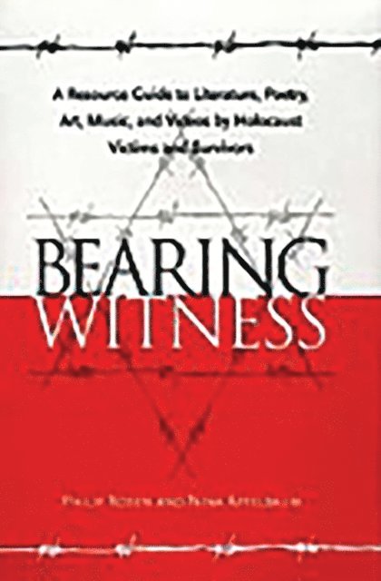 Philip Rosen, Nina Apfelbaum - Bearing Witness, E-bok