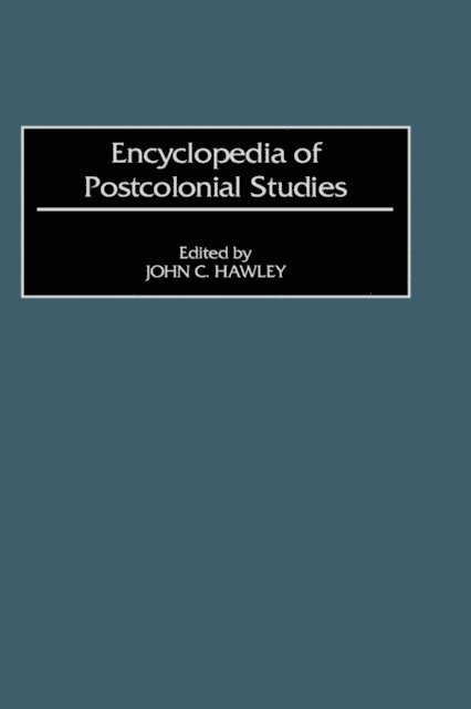 John Charles Hawley - Encyclopedia of Postcolonial Studies, E-bok