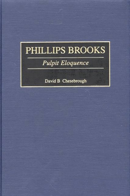 David B. Chesebrough - Phillips Brooks, E-bok