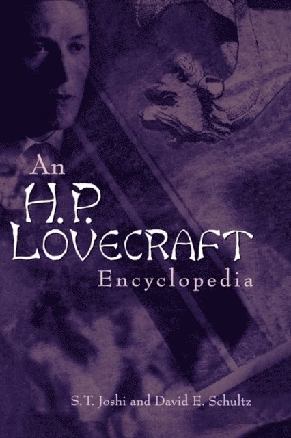 S. T. Joshi, David E. Schultz - H. P. Lovecraft Encyclopedia, E-bok
