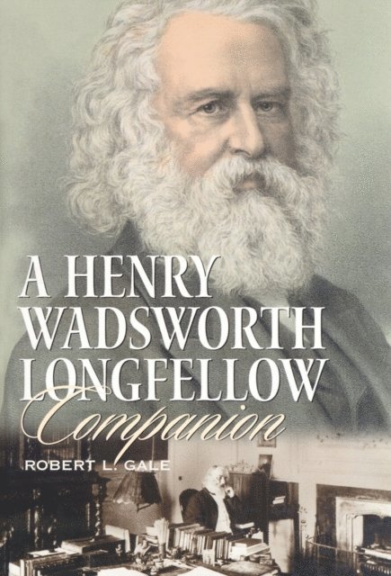 Robert L. Gale - Henry Wadsworth Longfellow Companion, E-bok