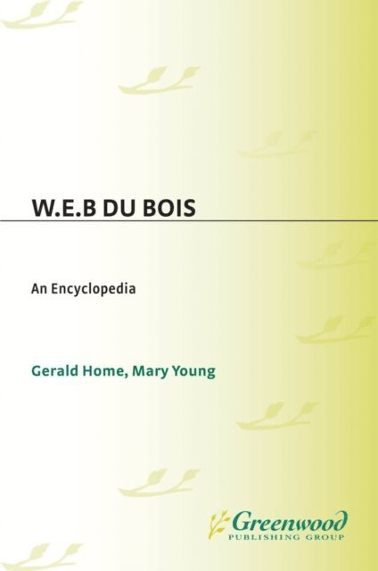 Gerald Horne, Mary E. Young - W.E.B. Du Bois, E-bok