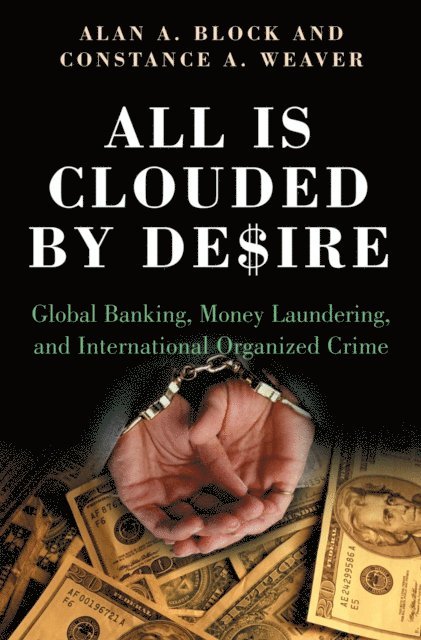 Alan A. Block, Constance A. Weaver - All Is Clouded by Desire, E-bok