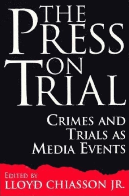 Lloyd E. Chiasson - Press on Trial, E-bok