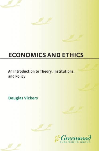 Douglas Vickers - Economics and Ethics, E-bok