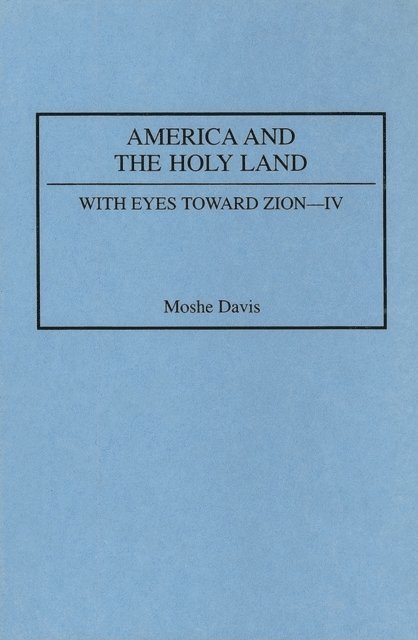 Moshe Davis - America and the Holy Land, E-bok. Tillgänglighet: Lägg i varukorg
