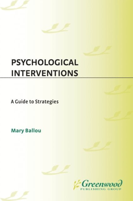 Mary Ballou - Psychological Interventions, E-bok
