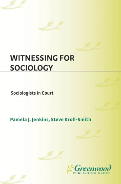 Pamela J. Jenkins, J.S. Kroll-Smith - Witnessing for Sociology, E-bok