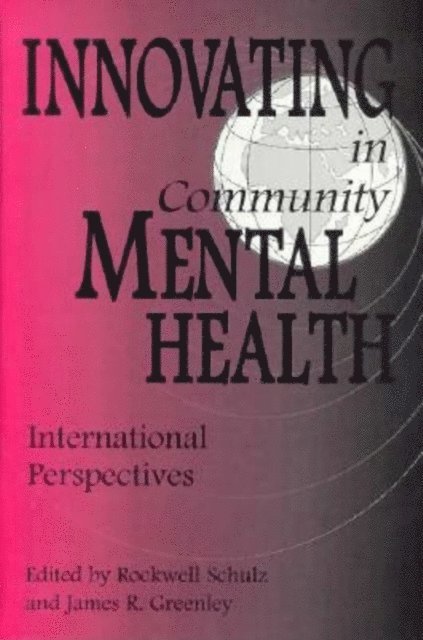 Rockwell Schulz, James R. Greenley - Innovating in Community Mental Health, E-bok