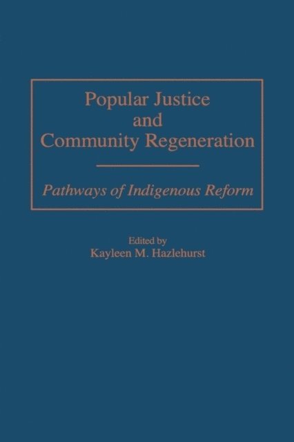 Kayleen M. Hazlehurst - Popular Justice and Community Regeneration, E-bok
