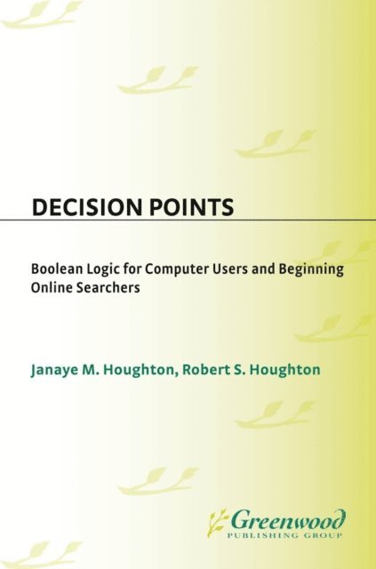 Janaye M. Houghton, Robert S. Houghton - Decision Points, E-bok