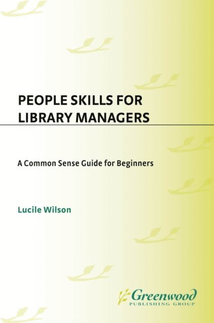 Lucile Wilson, Blanche Woolls - People Skills for Library Managers, E-bok